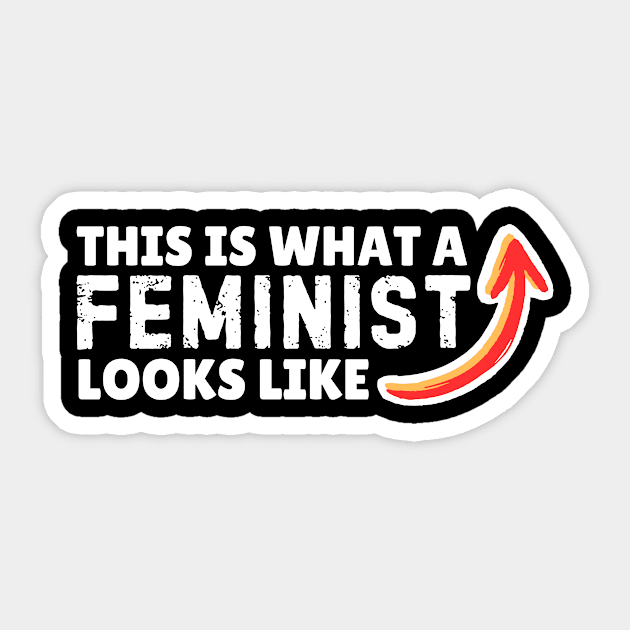 This is What A Feminist Looks Like Sticker by The WYLD Tribe
